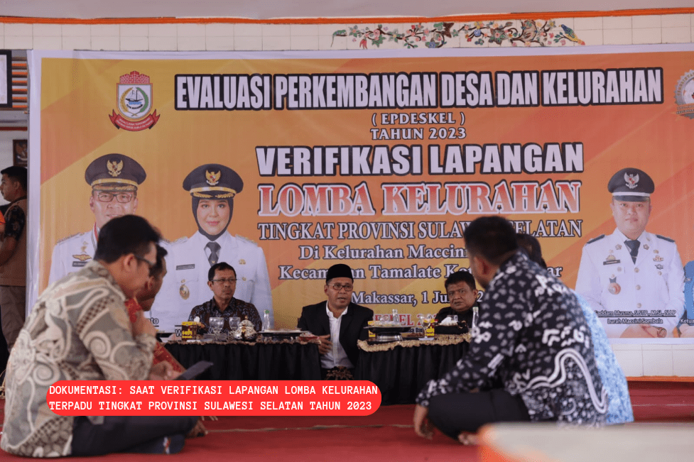 Juara Pertama Tingkat Provinsi, Maccini Sombala Wakili Sulsel Lomba Kelurahan Tingkat Nasional